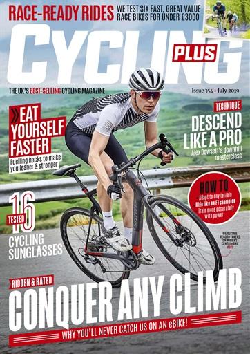 Cycling Plus Issue 354 (July 2019)