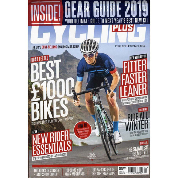 Cycling Plus Issue 349 (February 2019)