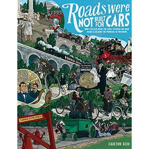Roads Were Not Built for Cars